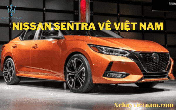  Nissan Sentra regresa a Vietnam Lanzado oficialmente.