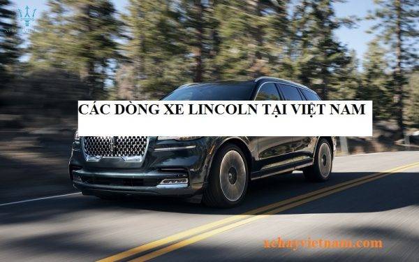 cac-dong-xe-lincoln-tai-viet-nam