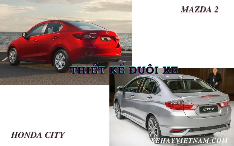 So sánh Mazda 2 và Honda City - thiết kế đuôi xe