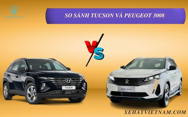So sánh Tucson và Peugeot 3008