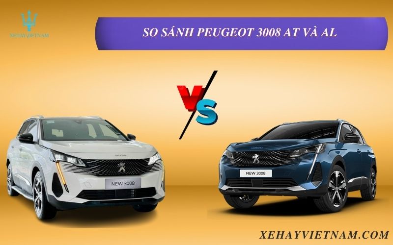 So sánh Peugeot 3008 AT và AL