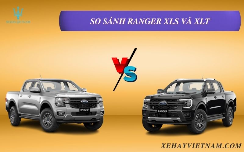 So sánh Ranger XLS và XLT