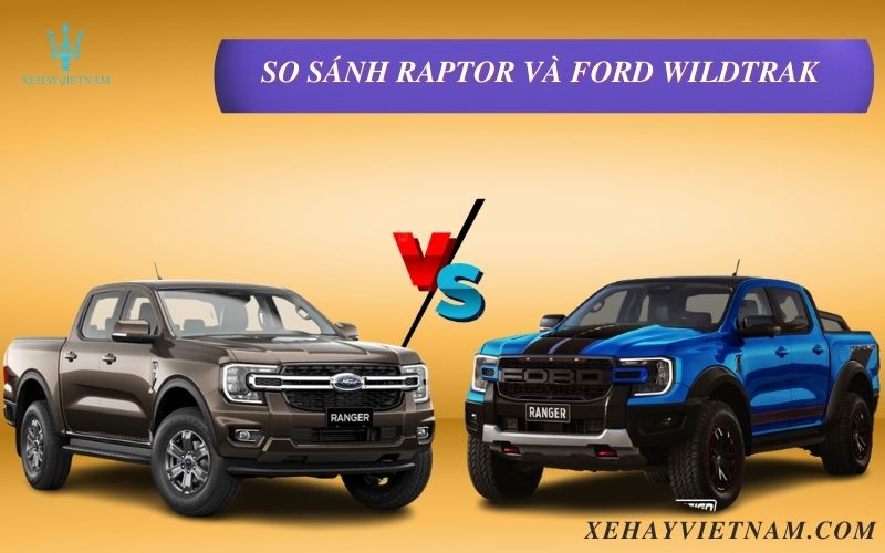 So sánh Raptor và Ford Wildtrak