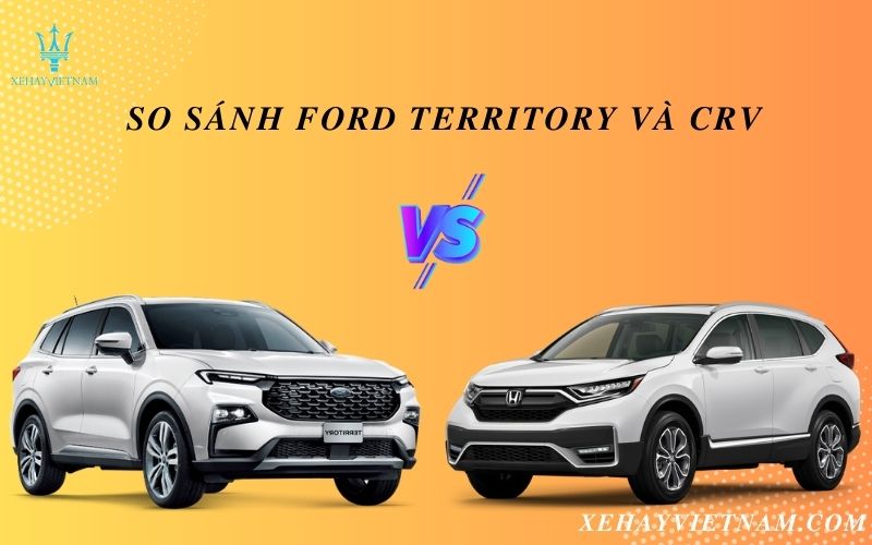 So sánh Ford Territory và CRV