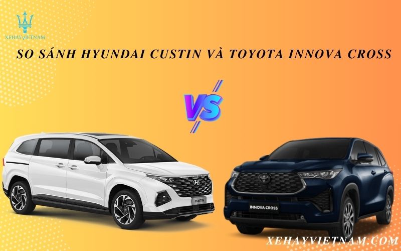 So sánh Hyundai Custin và Toyota Innova Cross