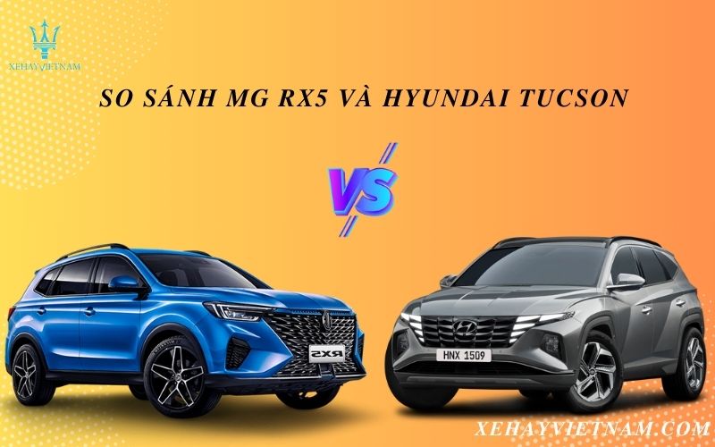 So sánh MG RX5 và Hyundai Tucson
